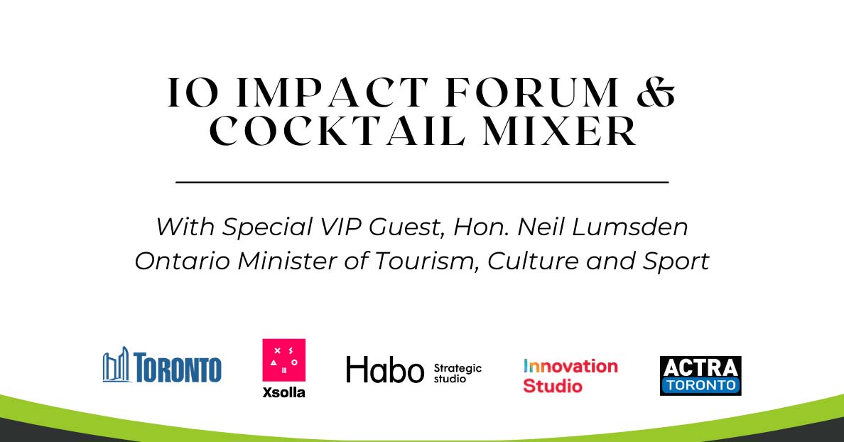 IO Impact Forum & Cocktail Mixer - With Special VIP Guest, Hon. Neil Lumsden Ontario Minister of Tourism, Culture and Sport