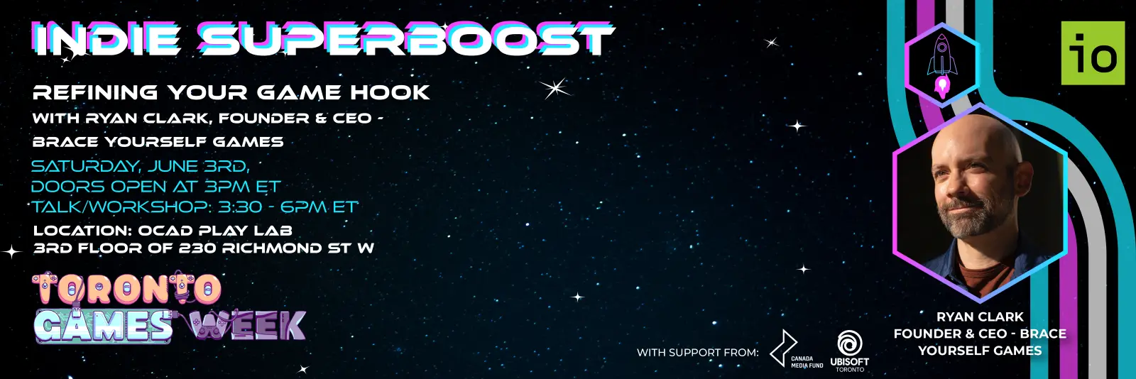 Ryan Clark will be discussing how to refine your game hook for our first hybrid Indie Superboost in collaboration with Toronto Games Week!