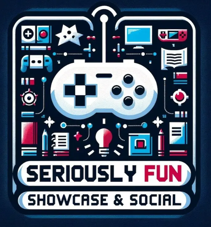 Seriously Fun Showcase & Social Seriously Fun Showcase & Social