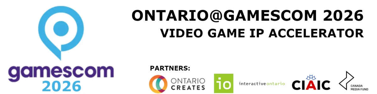 Gamescom 2026 - Ontario @ Gamescom 2026 Video Game IP Accelerator.
